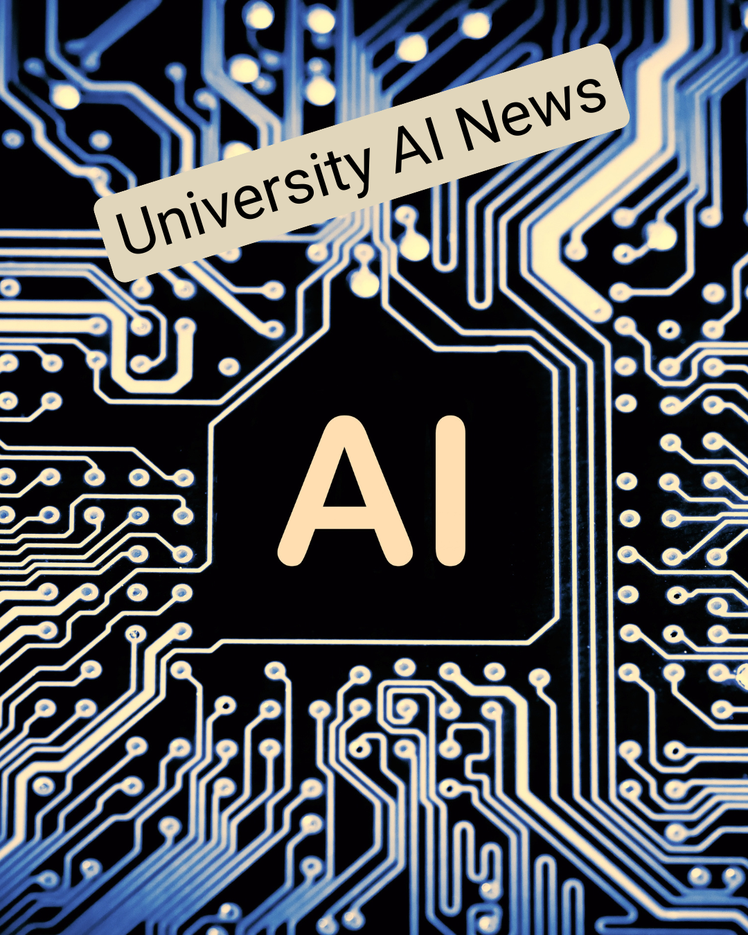 Graphic of a computer chip with AI on it and the title University AI News