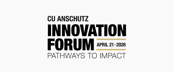 CU Anschutz Innovation Forum