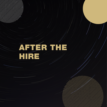 Black box with partial gold and silver circles with the words After the Hire