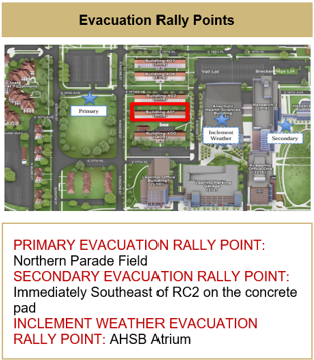 Map Indicating Evacuation Rally Points - Primary Evacuation Rally Point: Northern Parade Field. Secondary Evacuation Rally Point: Just southeast of RC2 on the concrete pad. Inclement Weather Evacuation Rally Point: AHSB Atrium.